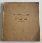 Patrignani A. Le Medaglie di Leone XII (1823-1829). Catania 1933. Softcover, pp. 98. Good condition.