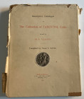 Ravel O.E. Descriptive Catalogue of The Collection of Tarentine Coins formed by M.P. Vlasto. London 1947. Hardcover, pp. 195, LIII b/w plates. Loose. ...