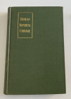 Roman Imperial Coinage Mattingly H. Sydenham E. Vol. III Antoninus Pius to Commodus. Londra 1930. Cloth, with gilt title on spine and cover, pp. 510, ...
