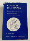 Smith W. Classical Dictionary of Biography Mythology and Geography, illustrated by Antiquities and Coinage. Seaby 1972. Hardcover with gilt title on s...