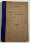 Taggiasco C. Le Monete e Medaglie del S. Ordine Gerosolimitano nella età Moderna (1530-1798). Camerino 1883. Half cloth. pp. 70. Good condition.