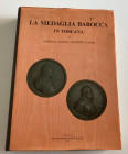 Toderi G. Vannel F. La Medaglia Barocca in Toscana. Firenze 1987. Cloth with gilt title on spine, dust jacket, pp. 316, 149 b/w plates. Very good cond...