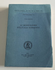 Travaini L. La Monetazione nell' Italia Normanna. Roma 1995. Softcover, pp. 487, 25 b/w plates. Very good condition.