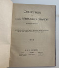 Canessa C&E. Collection du Comte Ferruccio Brandis Monnaies Grecques. Napoli 22 May 1922. Half Cloth, pp. 30, lots 466, 21 b/w plates. Very good condi...
