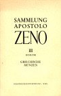 DOROTHEUM. - Wien, 26\27 - March, 1957. Sammlung Apostolo Zeno ( 1668 - 1750) III parts. (Schluss) Griechische munzen. Pp. 49, lots, 3301 - 4430, plat...