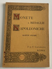 Santamaria P.&P. Monete e Medaglie Napoleoniche. Monete Estere D'oro. Roma 27 Maggio 1926. Softcover, pp. 36, lots 314, XII b/w plates. Good condition...