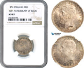 Romania, Carol I, 1 Leu 1906 (40th Anniversary), Brussels Mint, Silver, Schäffer/Stambuliu 061, Spotted toning! NGC MS63