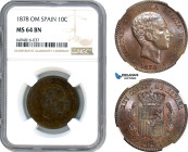 Spain, Alfonso XII, 10 Centimos 1878 OM, Barcelona Mint, KM# 675, NGC MS64BN