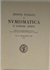 AA.VV. Rivista Italiana di Numismatica e Scienze Affini fondata da Solone Ambrosoli nel 1888 edita dalla Società Numismatica Italiana in Milano. Vol. ...