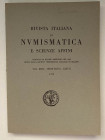 AA.VV. Rivista Italiana di Numismatica e Scienze Affini fondata da Solone Ambrosoli nel 1888 edita dalla Società Numismatica Italiana in Milano. Vol. ...