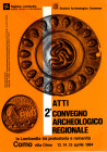 AA.-VV. - Atti 2 Convegno archeologico regionale. La Lombardia tra protostoria e romanità. Como, 1986. pp. 667, tav. e ill. nel testo. ril ed ottimo s...