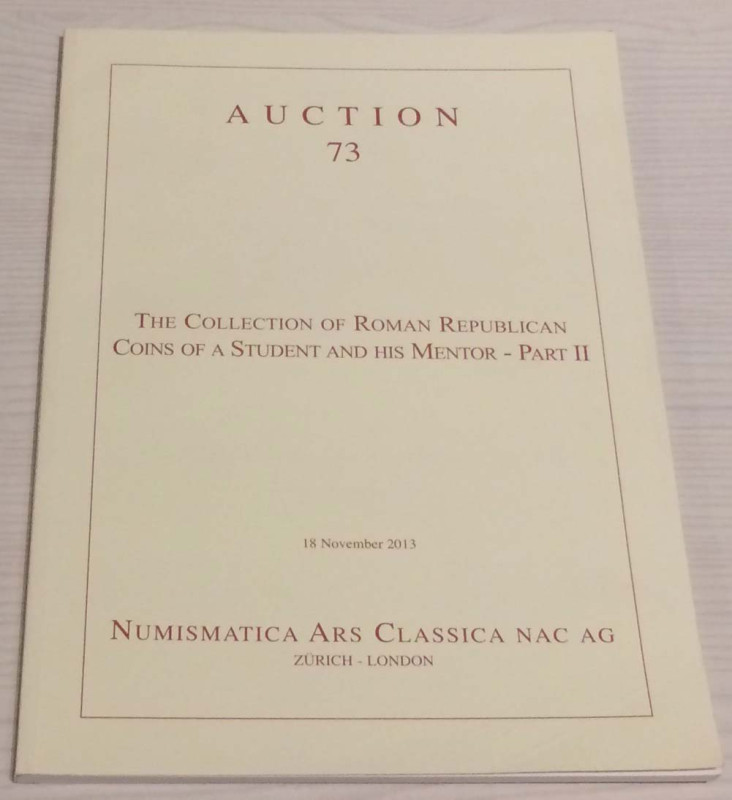 Nac – Numismatica Ars Classica. Auction no. 73. The collection of Roman Republic...