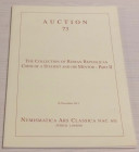 Nac – Numismatica Ars Classica. Auction no. 73. The collection of Roman Republican Coins of a Student and his Mentor. Part. II. Zurich, 18 November 20...