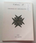 Platt M. Renaud M.D. Collection B. Ordres et Decorations. Paris 30-31 Mars 1990. Brossura ed. lotti 784, tavv. In b/n. Con lista prezzi di realizzo. B...