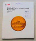 UBS Auction 60 100 Gold Coins of Regensburg. Zurich 14 September 2004. Brossura ed. pp. 103, lotti 100, ill. a colori. Con lista prezzi di realizzo. O...