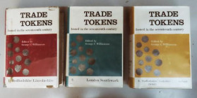 Books (3) Trade Tokens Issued In The 17th Century by George C. Williamson 1967 Reprint in 3 Volumes : Volume 1 Bedfordshire to Lincolnshire, Volume 2:...