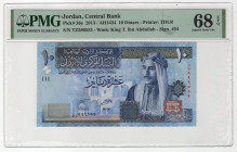 Jordan 10 Dinars 2013 AH 1434 PMG 68 Superb Gem Unc EPQ
P# 36e, # TZ599552