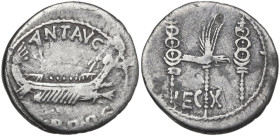 Mark Antony. AR Denarius, 32-31 BC, mint moving with M. Antony. Obv. ANT. AVG. III. VIR. R.P.C. Praetorian galley right. Rev. LEG X. Legionary eagle b...