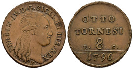 NAPOLI. Ferdinando IV di Borbone (1759-1816). 8 tornesi 1796. Cu. Magliocca 293. SPL
