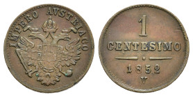VENEZIA. Regno Lombardo Veneto. Francesco Giuseppe I d'Asburgo (1848-1866). 1 centesimo 1852 V. Gig. 41. BB+