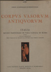 GIGLIOLI G. Q. - Corpvs Vasorvm Antiqvorvm. Italia ; Museo Nazionale di Villa Giulia in Roma. Fasc. 3. Roma, 1925\28. Pp. 37, tavv. 99 – 147. Ril ed. ...