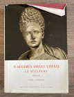 MANSUELLI G. - Galleria degli Uffizi, Le sculture, Parte II. Roma, 1961. 408 pp. Tav. b/n. Sovraccoperta con strappo, interno ottimo stato