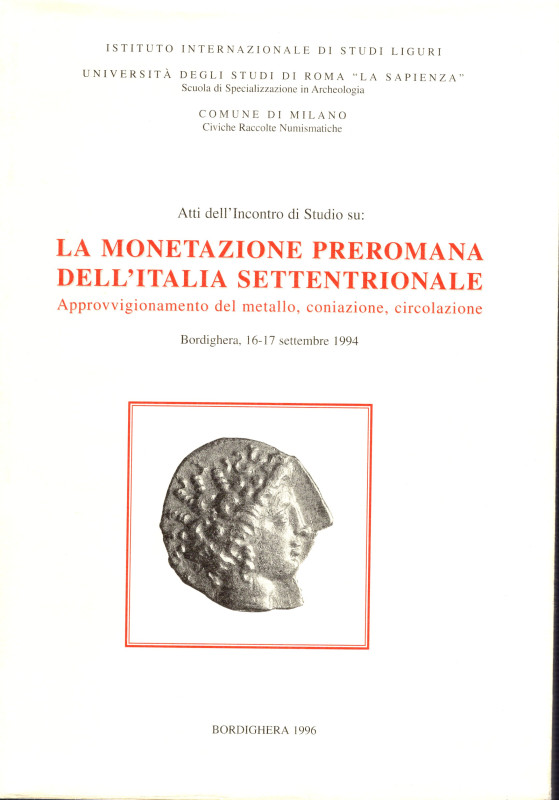 AA.VV. La monetazione preromana dell'Italia settentrionale. Approvigionamento de...