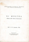 ASSOCIAZIONE FILATELICA E NUMISMATICA TRIESTINA. XI Mostra Numismatica 1966. Brossura, pp. 48, ill. con le firme di illustri espositori