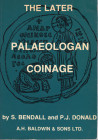 BENDALL S. AND DONALD P. J. – The later Palaeologan coinage. London, 1979. Pp. 271, tavv. e ill. nel testo. ril. ed. buono stato, importante lavoro.