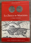 BIGNOTTI L. - La zecca di Mantova. Mantova, 1984, pp. 139, foto in b/n. Ottimo stato, come nuovo