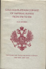 SEVERIN H. M. - Gold and Platinum coinage of imperial Russia from 1701 to 1911. New York, 1958. Pp. 77, tavv. 17. Ril. ed ottimo stato. raro.