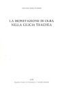 STAFFIERI G. M. - La monetazione di Olba nella Cilicia Trachea. Lugano, 1978. pp. 43, tavv. 6. ril. editoriale, buono stato, importante lavoro.