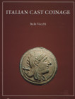 VECCHI I. - Italian cast coinage. A descriptive catalogue of the cast bronze coinage and its stuck counterpart in ancient Italy from 7th to 3rd centur...