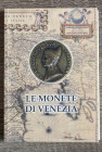 ZUB A. / Luciani L. - Le monete di Venezia. Ril. ed. Castelfranco Veneto s.d. pp. 88 con ill n. t. con prezziario ottimo stato