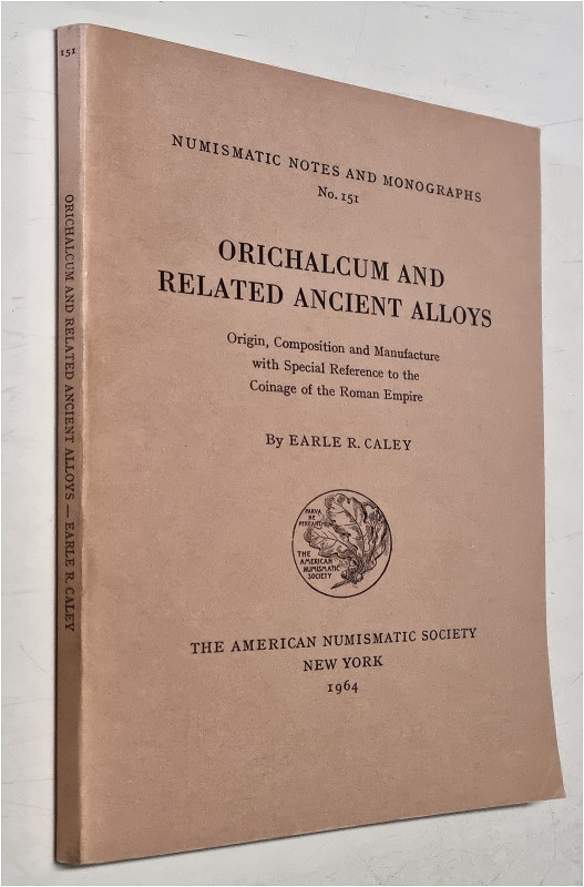 ANTIKE NUMISMATIK. 
CALEY, E. Orichalchum and related ancient Alloys. Origin, C...