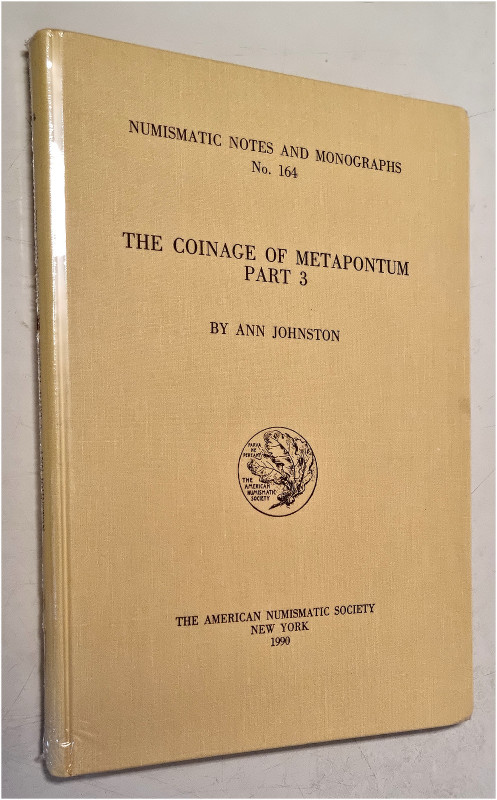 ANTIKE NUMISMATIK. 
JOHNSTON, A. The Coinage of Metapontum. Part 3. NNM 164. Ne...