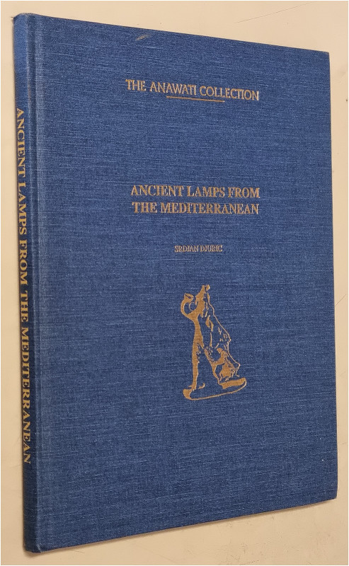 ARCHÄOLOGIE. 
DJURIC, S. The Anawati Collection. Ancient Lamps from the Mediter...