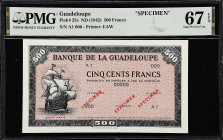 GUADELOUPE. Banque de la Guadeloupe. 500 Francs, ND (1942). P-25s. Specimen. PMG Superb Gem Uncirculated 67 EPQ.

Estimate: $500.00- $1000.00