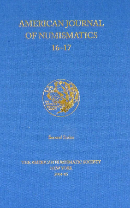 American Numismatic Society. AMERICAN JOURNAL OF NUMISMATICS (SECOND SERIES). Vo...