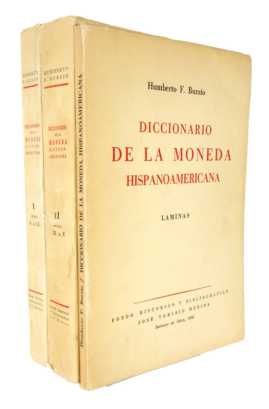 Burzio, Humberto F. DICCIONARIO DE LA MONEDA HISPANOAMERICANA. Santiago de Chile...