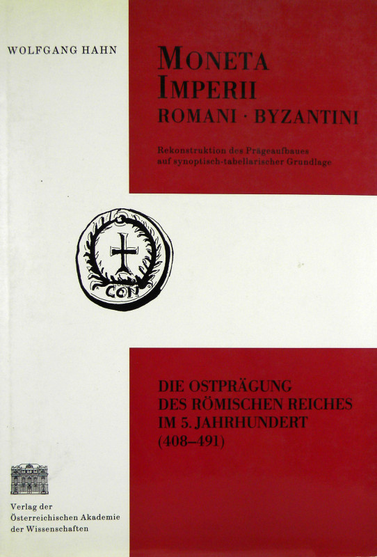 Hahn, Wolfgang. MONETA IMPERII BYZANTINI. REKONSTRUKTION DES PRÄGEAUFBAUES AUF S...