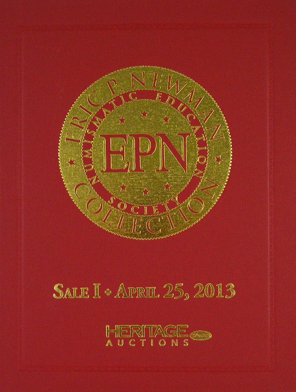 Heritage Auctions. THE ERIC P. NEWMAN COLLECTION. Sales I through IV. Dallas, Ch...