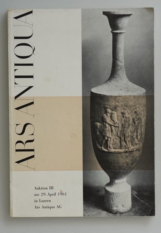 Auktionskataloge. Ars Antiqua AG, Luzern. Auktion III vom 29.04.1961.


Slg. ...