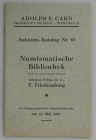 Auktionskataloge. Cahn, A.E., Frankfurt a.M. Auktion 67 vom 10.05.1930.


Numismatische Bibliothek des verstorbenen Herrn Geheimrat Prof. Dr. h.c. ...