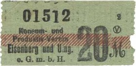 Städte und Gemeinden nach 1914
Eisenberg (Thür) 20 Mark o.D. Konsum- und Produktiv-Verein Eisenberg und Umg. e.G.m.b.H. 5 Pfennig o.D. Konsum- u. Pro...