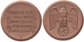 Drittes Reich
 Braune Porzellanmedaille o.J. (Meißen) 5 Zeilen Schrift (Zitat A. Hitlers) / Reichsadler mit dem Hakenkreuz im Eichenlaubkranz. 50 mm ...