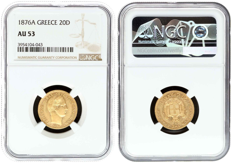 Greece. George I (1863-1913). 20 Drachmai 1876 A. Gold. Fr. 15; KM 49. NGC AU 53...