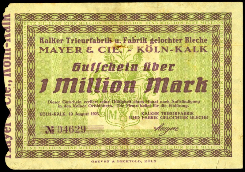 RHEINLAND. 
Köln-Kalk, Kalker Trieurfabrik Mayer & Cie.. 1 Mio. Mark 10.8.1923....