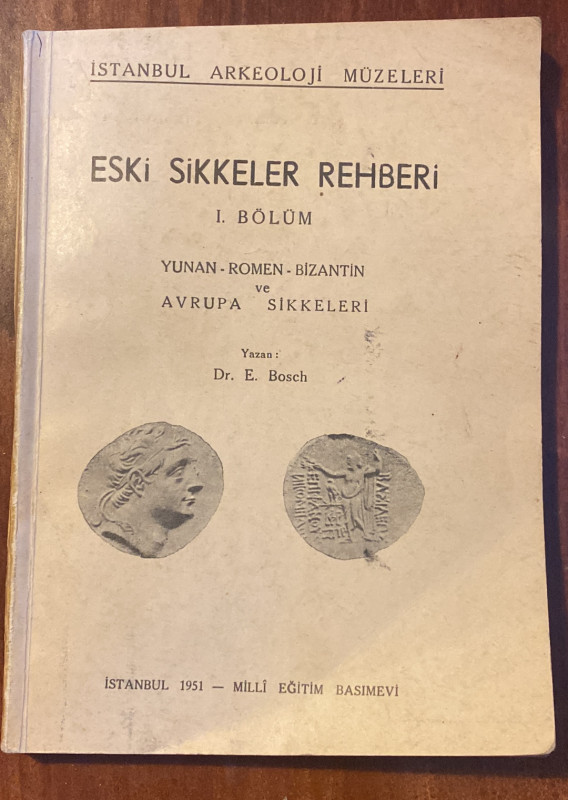 BOLUM I. - Istanbul Arkeloji Muzeleri. Eski Sikkeler Rehberi. Yunan - Romen - Bi...