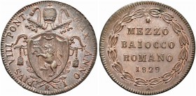 ROMA. Pio VIII (Francesco Saverio Castiglioni), 1829-1830. Mezzo Baiocco romano 1829 a. I. Æ Dr. Stemma sormontato da triregno e chiavi decussate. Rv....